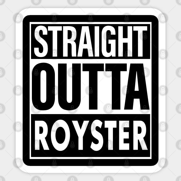 Royster Name Straight Outta Royster Sticker by ThanhNga